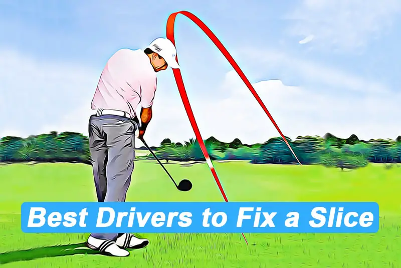 best drivers for a slice